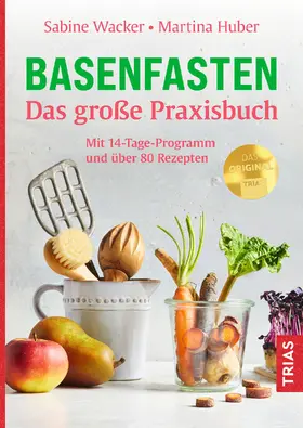 Wacker / Huber |  Basenfasten - Das große Praxisbuch | eBook | Sack Fachmedien