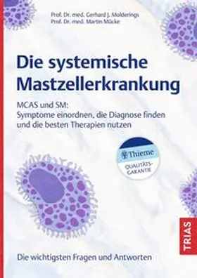 Molderings / Mücke |  Die systemische Mastzellerkrankung | Buch |  Sack Fachmedien