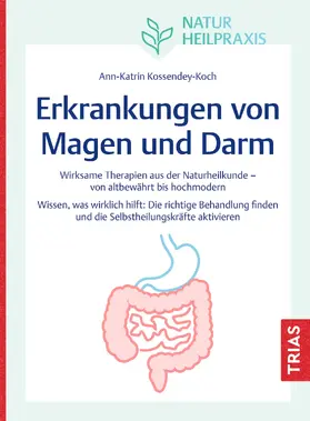 Kossendey-Koch |  Naturheilpraxis: Erkrankungen von Magen und Darm | eBook | Sack Fachmedien