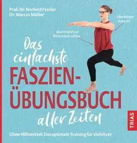 Fessler / Müller |  Das einfachste Faszien-Übungsbuch aller Zeiten | eBook | Sack Fachmedien