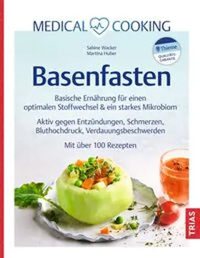 Wacker / Huber |  Medical Cooking: Basenfasten | Buch |  Sack Fachmedien