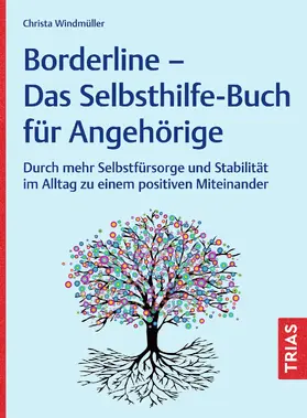 Windmüller |  Borderline - Das Selbsthilfe-Buch für Angehörige | eBook | Sack Fachmedien