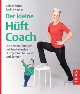 Sutor / Kayser |  Der kleine Hüft-Coach | Buch |  Sack Fachmedien