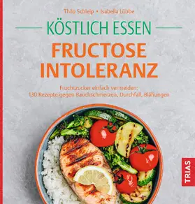 Schleip / Lübbe |  Köstlich essen Fructoseintoleranz | eBook | Sack Fachmedien