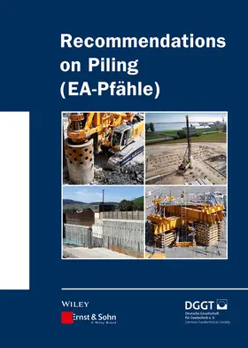 Deutsche Gesellschaft für Geotechnik / Deutsche Gesellschaft für Geotechnik e.V. |  Recommendations on Piling (EA Pfähle) | Buch |  Sack Fachmedien