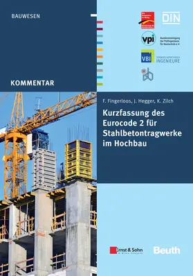 Deutscher Beton- und Bautechnik-Verein e.V. |  Kurzfassung des Eurocode 2 für Stahlbetontragwerkeim Hochbau - von Frank Fingerloos, Josef Hegger, Konrad Zilch | Buch |  Sack Fachmedien