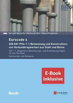 Hanswille / Schäfer / Bergmann |  Eurocode 4 - DIN EN 1994-1-1 Bemessung und Konstruktion von Verbundtragwerken aus Stahl und Beton. | Buch |  Sack Fachmedien