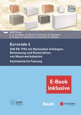 DGfM Service GmbH / Deutscher Ausschuss für Mauerwerk e.V. (DAfM) |  Eurocode 6 - DIN EN 1996 mit Nationalen Anhängen: Bemessung und Konstruktion von Mauerwerksbauten. Kommentierte Fassung | Buch |  Sack Fachmedien