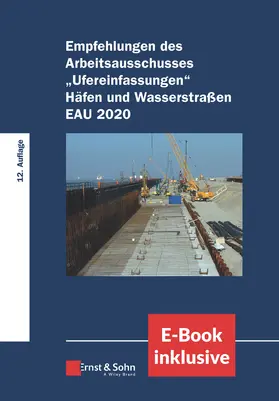 HTG / Hafentechnische Gesellschaft e.V. / Deutsche Gesellschaft für Geotechnik e.V. |  Empfehlungen des Arbeitsausschusses "Ufereinfassungen" Häfen und Wasserstraßen E AU 2020 | Buch |  Sack Fachmedien