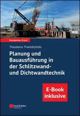 Triantafyllidis |  Planung und Bauausführung in der Schlitzwand- und Dichtwandtechnik (inkl. E-Book als PDF) | Buch |  Sack Fachmedien