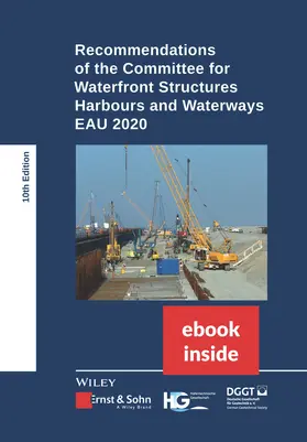HTG / Hafentechnische Gesellschaft e.V. / Deutsche Gesellschaft für Geotechnik |  Recommendations of the Committee for Waterfront Structures Harbours and Waterways: EAU 2020, 10e incl. eBook as PDF | Buch |  Sack Fachmedien