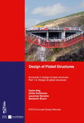 ECCS - European Convention for Constructional Steelwork / Beg / Associacao Portuguesa de Construcao Metalica e Mista |  Design of Plated Structures. | eBook | Sack Fachmedien