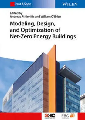 Athienitis / O'Brien |  Modelling, Design, and Optimization of Net-Zero Energy Buildings | eBook | Sack Fachmedien