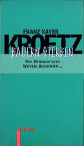 Kroetz |  Bauern Sterben - Stücke 6 | Buch |  Sack Fachmedien
