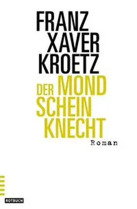 Kroetz |  Der Mondscheinknecht | Buch |  Sack Fachmedien