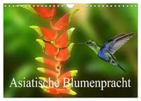 CALVENDO / Müller |  Asiatische Blumenpracht (Wandkalender 2025 DIN A4 quer), CALVENDO Monatskalender | Sonstiges |  Sack Fachmedien