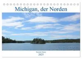 CALVENDO / Haase |  Michigan, der Norden (Tischkalender 2025 DIN A5 quer), CALVENDO Monatskalender | Sonstiges |  Sack Fachmedien
