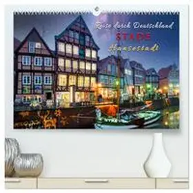 CALVENDO / Roder | Reise durch Deutschland - Hansestadt Stade (hochwertiger Premium Wandkalender 2025 DIN A2 quer), Kunstdruck in Hochglanz | Sonstiges | 978-3-435-16251-2 | sack.de