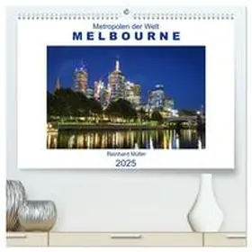 CALVENDO / Müller |  Metropolen der Welt - Melbourne (hochwertiger Premium Wandkalender 2025 DIN A2 quer), Kunstdruck in Hochglanz | Sonstiges |  Sack Fachmedien