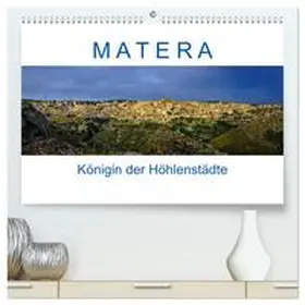 CALVENDO / Müller |  Matera - Königin der Höhlenstädte (hochwertiger Premium Wandkalender 2025 DIN A2 quer), Kunstdruck in Hochglanz | Sonstiges |  Sack Fachmedien