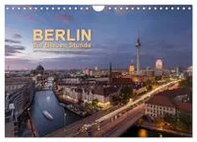 CALVENDO / R. Stuhlmann |  Berlin zur Blauen Stunde - 12 Berliner Sehenswürdigkeiten (Wandkalender 2025 DIN A4 quer), CALVENDO Monatskalender | Sonstiges |  Sack Fachmedien