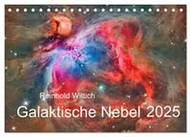 CALVENDO / Wittich |  Galaktische Nebel (Tischkalender 2025 DIN A5 quer), CALVENDO Monatskalender | Sonstiges |  Sack Fachmedien