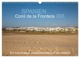 CALVENDO / Müller | Conil de la Frontera - Ein traumhaftes andalusisches Dorf am Atlantik (Wandkalender 2025 DIN A3 quer), CALVENDO Monatskalender | Sonstiges | 978-3-435-40139-0 | sack.de