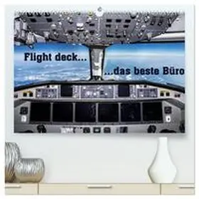 CALVENDO / D. |  Flight deck - das beste Büro (hochwertiger Premium Wandkalender 2025 DIN A2 quer), Kunstdruck in Hochglanz | Sonstiges |  Sack Fachmedien