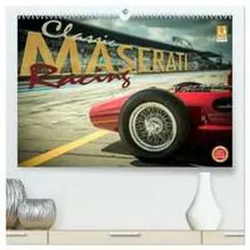 CALVENDO / Hinrichs |  Classic Maserati Racing (hochwertiger Premium Wandkalender 2025 DIN A2 quer), Kunstdruck in Hochglanz | Sonstiges |  Sack Fachmedien