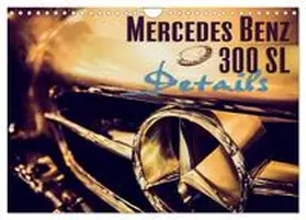 CALVENDO / Hinrichs |  Mercedes Benz 300 SL - Details (Wandkalender 2025 DIN A4 quer), CALVENDO Monatskalender | Sonstiges |  Sack Fachmedien