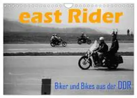 Ehrentraut / CALVENDO |  east Rider - Biker und Bikes aus der DDR (Wandkalender 2025 DIN A4 quer), CALVENDO Monatskalender | Sonstiges |  Sack Fachmedien