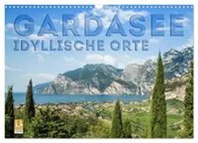 CALVENDO / Viola |  GARDASEE Idyllische Orte (Wandkalender 2025 DIN A3 quer), CALVENDO Monatskalender | Sonstiges |  Sack Fachmedien