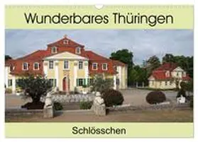 Flori0 / CALVENDO |  Wunderbares Thüringen - Schlösschen (Wandkalender 2025 DIN A3 quer), CALVENDO Monatskalender | Sonstiges |  Sack Fachmedien