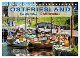 CALVENDO / Roder |  Ostfriesland - der alte Hafen Carolinensiel (Tischkalender 2025 DIN A5 quer), CALVENDO Monatskalender | Sonstiges |  Sack Fachmedien
