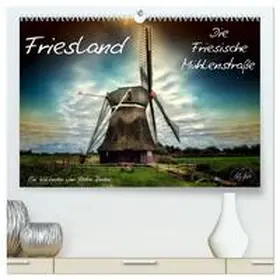 CALVENDO / Roder |  Friesland - Die Friesische Mühlenstraße (hochwertiger Premium Wandkalender 2025 DIN A2 quer), Kunstdruck in Hochglanz | Sonstiges |  Sack Fachmedien