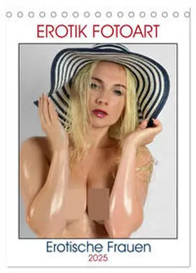 CALVENDO / Walter |  Erotische Frauen - Erotik Fotoart (Tischkalender 2025 DIN A5 hoch), CALVENDO Monatskalender | Sonstiges |  Sack Fachmedien