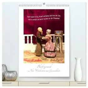 CALVENDO / WEIBKIWI |  Bleib gesund! - Alte Weisheiten zur Gesundheit (hochwertiger Premium Wandkalender 2025 DIN A2 hoch), Kunstdruck in Hochglanz | Sonstiges |  Sack Fachmedien