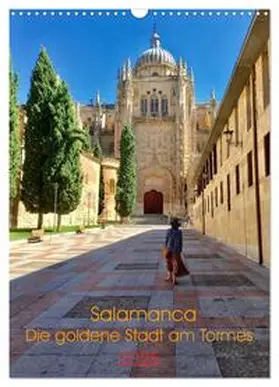 CALVENDO / Simonis |  Salamanca. Die goldene Stadt am Tormes (Wandkalender 2025 DIN A3 hoch), CALVENDO Monatskalender | Sonstiges |  Sack Fachmedien