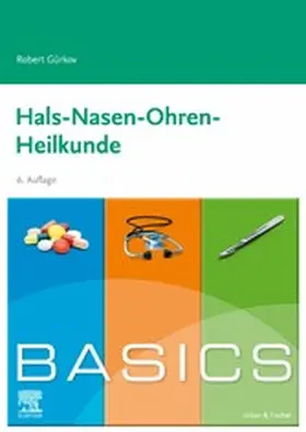 Gürkov |  BASICS Hals-Nasen-Ohren-Heilkunde | eBook | Sack Fachmedien
