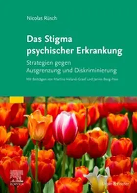 Rüsch / Heland-Graef / Berg-Peer |  Das Stigma psychischer Erkrankung | eBook | Sack Fachmedien