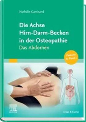 Camirand |  Die Achse Hirn-Darm-Becken in der Osteopathie | eBook | Sack Fachmedien