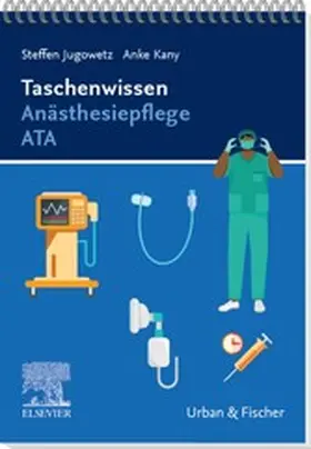 Kany / Jugowetz |  Taschenwissen Anästhesiepflege ATA | eBook | Sack Fachmedien