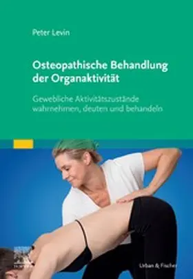 Levin |  Osteopathische Behandlung der Organaktivität | eBook | Sack Fachmedien