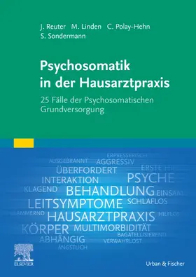 Linden / Polay-Hehn / Reuter |  Psychosomatik in der Hausarztpraxis | Buch |  Sack Fachmedien