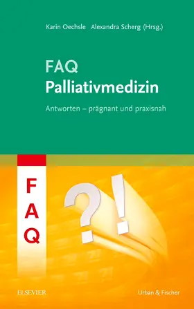 Oechsle / Scherg / Albert |  FAQ Palliativmedizin | Buch |  Sack Fachmedien