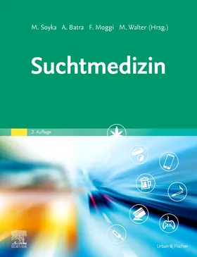 Soyka / Batra / Moggi |  Suchtmedizin | Buch |  Sack Fachmedien