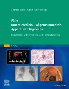 Eigler / Maier | Fälle Innere Medizin - Allgemeinmedizin - Apparative Diagnostik | Buch | 978-3-437-21233-8 | sack.de