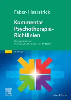 Becker / Dieckmann / Neher |  Faber/Haarstrick. Kommentar Psychotherapie-Richtlinien | Buch |  Sack Fachmedien