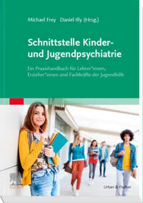 Illy / Frey |  Schnittstelle Kinder- und Jugendpsychiatrie | Buch |  Sack Fachmedien