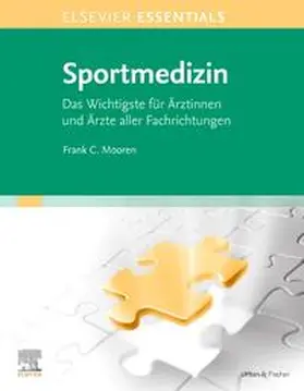 Mooren |  ELSEVIER ESSENTIALS Sportmedizin | Buch |  Sack Fachmedien